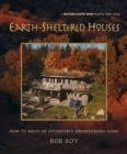 Earth-Sheltered Houses : How to Build an Affordable... - eBook