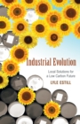 Industrial Evolution : Local Solutions for a Low Carbon Future - eBook