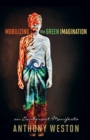 Mobilizing the Green Imagination : An Exuberant Manifesto - eBook