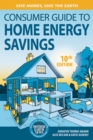Consumer Guide to Home Energy Savings-10th Edition : Save Money, Save the Earth - eBook