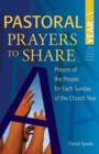 Pastoral Prayers to Share Year A : Prayers of the people for each Sunday of the church year - Book