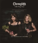 Chowgirls Killer Party Food : Righteous Bites & Cocktails for Every Season - eBook