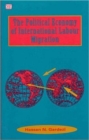 Political Economy Of International Labour Migration - Book