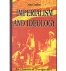 Imperialism and Ideology : An Historical Perspective - Book