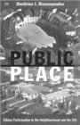 The Public Place : Citizen Participation in the Neighbourhood and the City - Book
