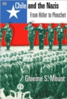 Chile And The Nazis - From Hitler to Pinochet - Book