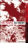 The People as Enemy : The Leaders' Hidden Agenda in World War II - Book
