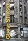 Ghost Strasse : Germany's East Trapped Between Past and Present - Book