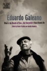 Eduardo Galeano - Wind is the Breath of Time, the Storyteller's Voice Travels On - Book