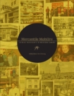 Mercantile Mobility : Chinese Merchants in Western Canada - Book