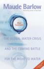 Blue Covenant : The Global Water Crisis and the Coming Battle for the Right to Water - eBook