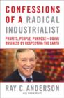 Business Lessons from a Radical Industrialist : How the Hard-Driving CEO of a Carpet Company You Never Heard of Doubled Earnings, Won New Customers, Inspired Employees, and Created Innovation... - eBook