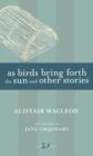 As Birds Bring Forth the Sun and Other Stories - eBook