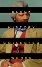 Black History : Collected Works - eBook