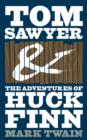 The Adventures of Tom Sawyer and The Adventures of Huckleberry Finn (e-bundle) - eBook