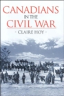 Canadians in the Civil War - Book