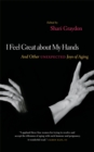 I Feel Great About My Hands : And Other Unexpected Joys of Aging - eBook