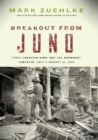 Breakout from Juno : First Canadian Army and the Normandy Campaign, July 4August 21, 1944 - eBook