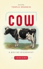 Cow : A Bovine Biography - eBook
