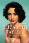 Elizabeth Taylor : The Lady, The Lover, The Legend 1932-2011 - eBook