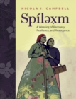 Spilexm : A Weaving of Recovery, Resilience, and Resurgence - Book