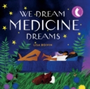 We Dream Medicine Dreams - Book