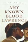 Any Known Blood : A Novel - eBook