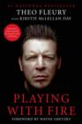 Playing With Fire : The Highest Highs and Lowest Lows of Theo Fleury - eBook