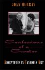 Confessions of a Curator : Adventures in Canadian Art - eBook