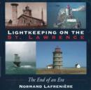 Lightkeeping on the St. Lawrence : The end of an era - eBook