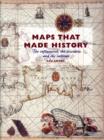 Maps That Made History : The Influential, the Eccentric and the Sublime - eBook