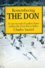 Remembering the Don : A Rare Record of Earlier Times Within the Don River Valley - eBook