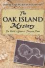 The Oak Island Mystery : The Secret of the World's Greatest Treasure Hunt - eBook