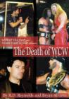 The Death of WCW : 10th Anniversary Edition of the Bestselling Classic   Revised and Expanded - eBook