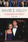 David E. Kelly : The Man Behind Ally McBeal - eBook