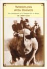 Wrestling With Rhinos : The Adventures of a Glasgow Vet in Kenya - eBook