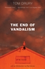 The End of Vandalism : A Novel - eBook