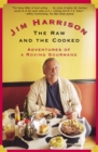 The Raw and the Cooked : Adventures of a Roving Gourmand - eBook