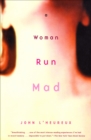 A Woman Run Mad - eBook