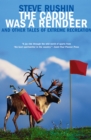 The Caddie Was a Reindeer : And Other Tales of Extreme Recreation - eBook