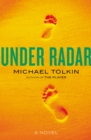 Under Radar : A Novel - eBook