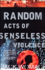 Random Acts of Senseless Violence - eBook