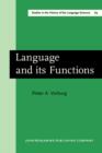 Language and its Functions : A historico-critical study of views concerning the functions of language from the pre-humanistic philology of Orleans to the rationalistic philology of Bopp. Translated by - Book