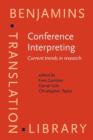 Conference Interpreting : Current trends in research. Proceedings of the International Conference on Interpreting: What do we know and how? - Book