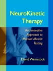 NeuroKinetic Therapy : An Innovative Approach to Manual Muscle Testing - Book