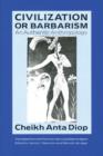 Civilization or Barbarism : An Authentic Anthropology - Book