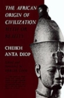 The African Origin of Civilization : Myth or Reality - Book