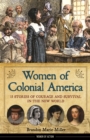 Women of Colonial America : 13 Stories of Courage and Survival in the New World - eBook
