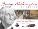 George Washington for Kids : His Life and Times with 21 Activities - eBook