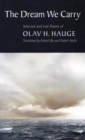 The Dream We Carry : Selected and Last Poems of Olav Hauge - Book